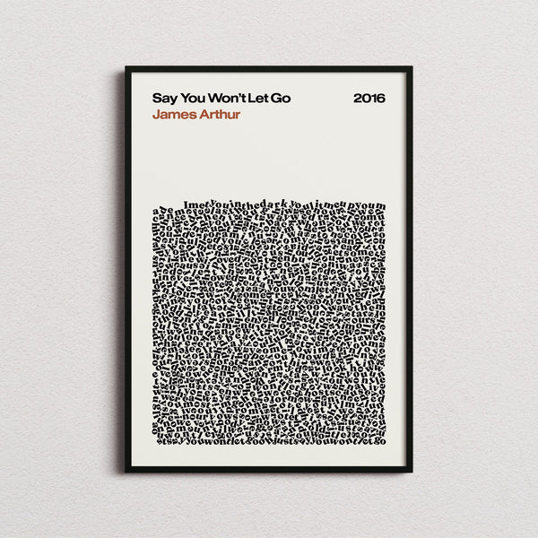 James Arthur Say You Won't Let Go Lyric Print in the cream colourway, framed