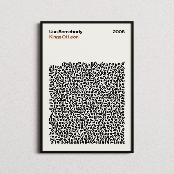 Kings of Leon Use Somebody Lyric Print in the cream colourway, framed