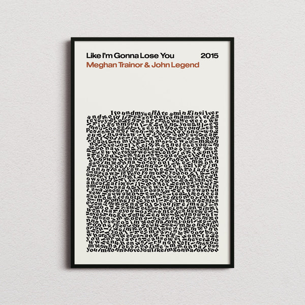 Meghan Trainor and John Legend Like I'm Gonna Lose You Lyric Print in the cream colourway, framed