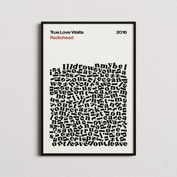 Radiohead True Love Waits Lyric Print in the cream colourway, framed