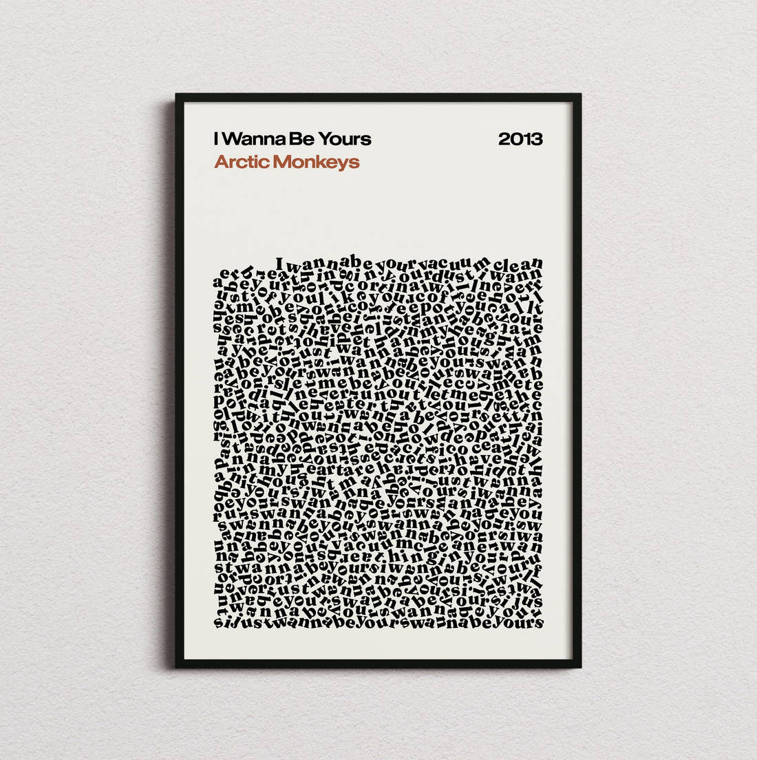 Arctic Monkeys I Wanna Be Yours Lyric Print in the cream colourway, framed