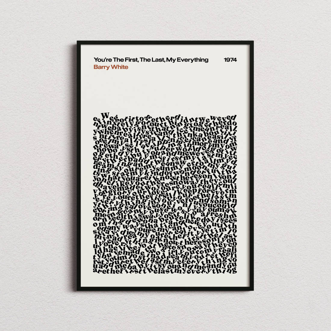 Barry White You're The First, The Last, My Everything Lyric Print in the cream colourway, framed