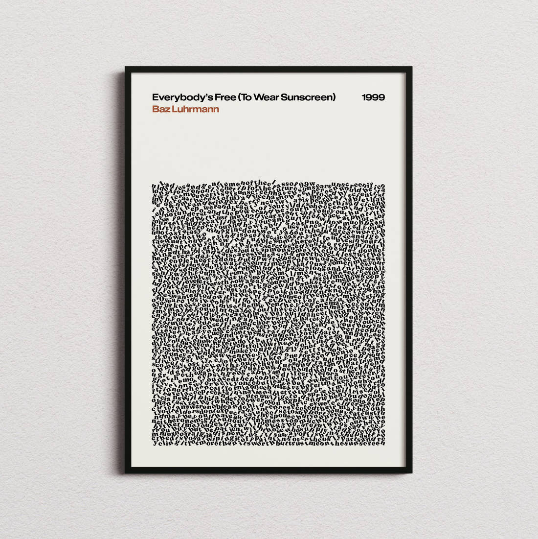 Baz Luhrmann Everybody's Free (To Wear Sunscreen) Lyric Print in the cream colourway, framed