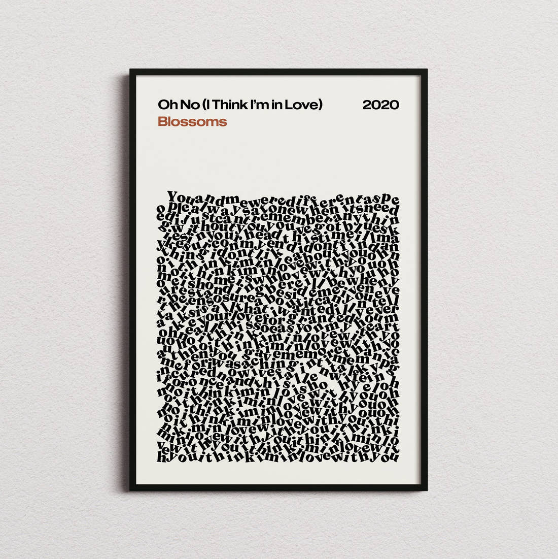 Blossoms Oh No (I Think I'm in Love) Lyric Print in the cream colourway, framed