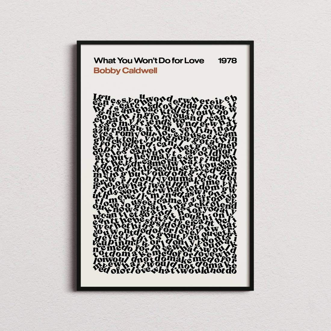 Bobby Caldwell What You Won't Do for Love Lyric Print in the cream colourway, framed