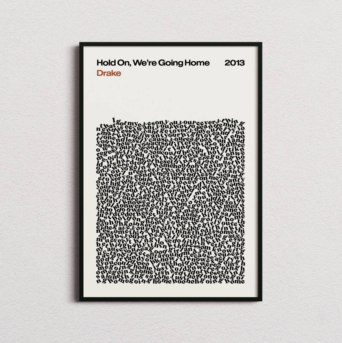 Drake Hold On, We're Going Home Lyric Print in the cream colourway, framed