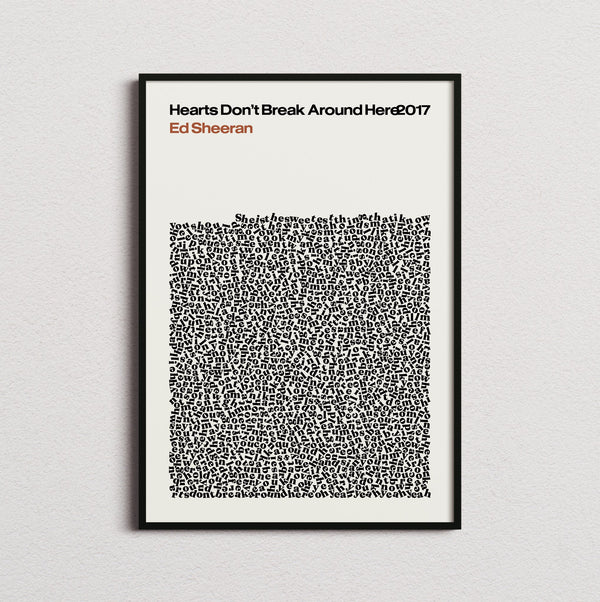 Ed Sheeran Hearts Don't Break Around Here Lyric Print in the cream colourway, framed