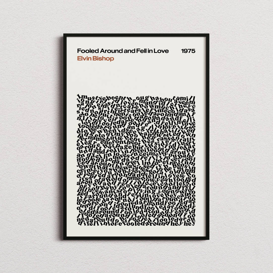 Elvin Bishop Fooled Around and Fell in Love Lyric Print in the cream colourway, framed