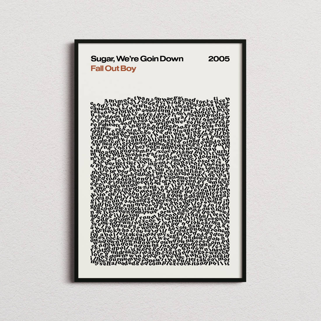 Fall Out Boy Sugar, We're Goin Down Lyric Print in the cream colourway, framed