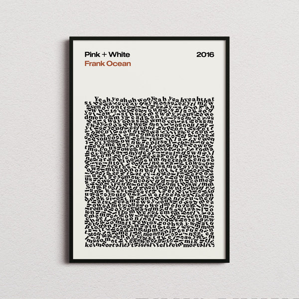Frank Ocean Pink + White Lyric Print in the white colourway, framed