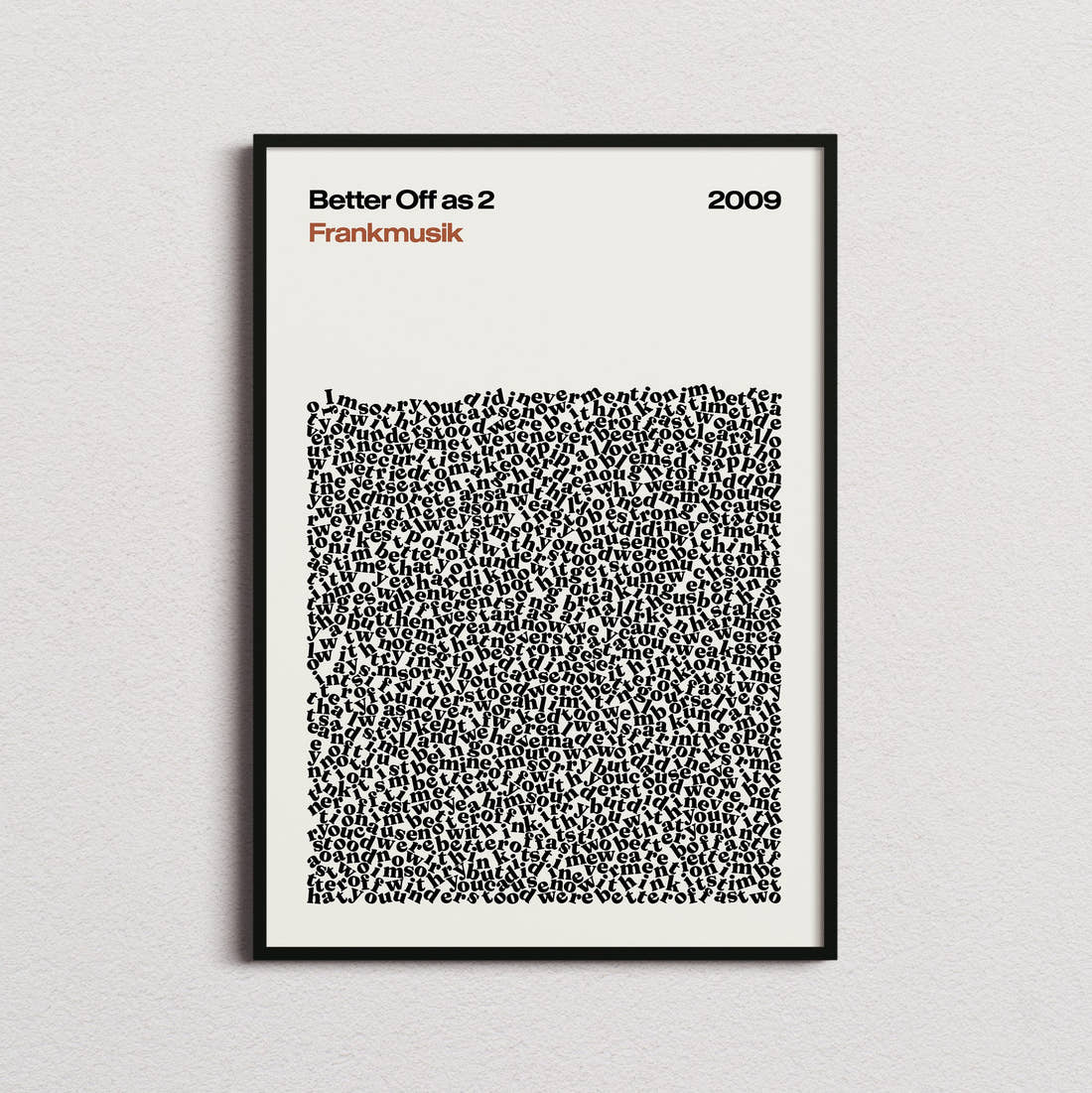 Frankmusik Better Off as 2 Lyric Print in the cream colourway, framed