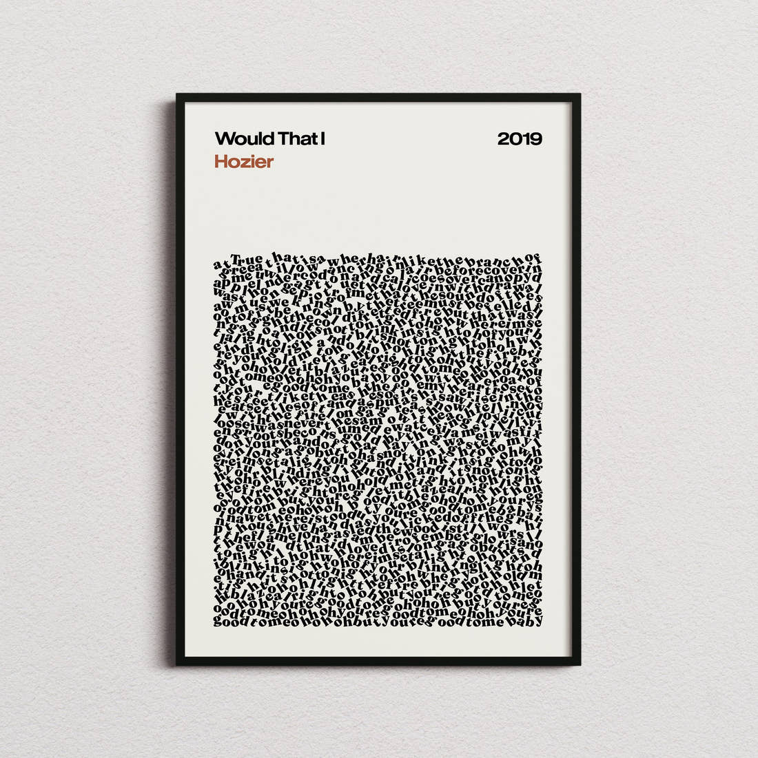 Hozier Would That I Lyric Print in the cream colourway, framed
