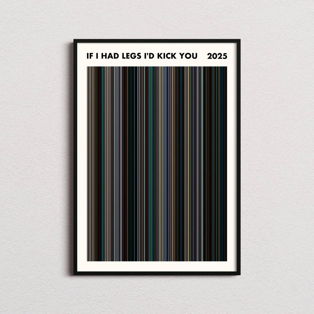 If I Had Legs I'd Kick You Movie Barcode Poster - Simplified
