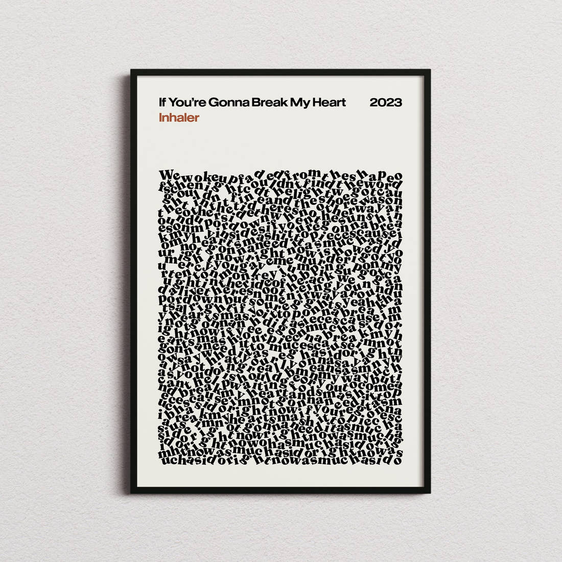 Inhaler If You're Gonna Break My Heart Lyric Print in the cream colourway, framed