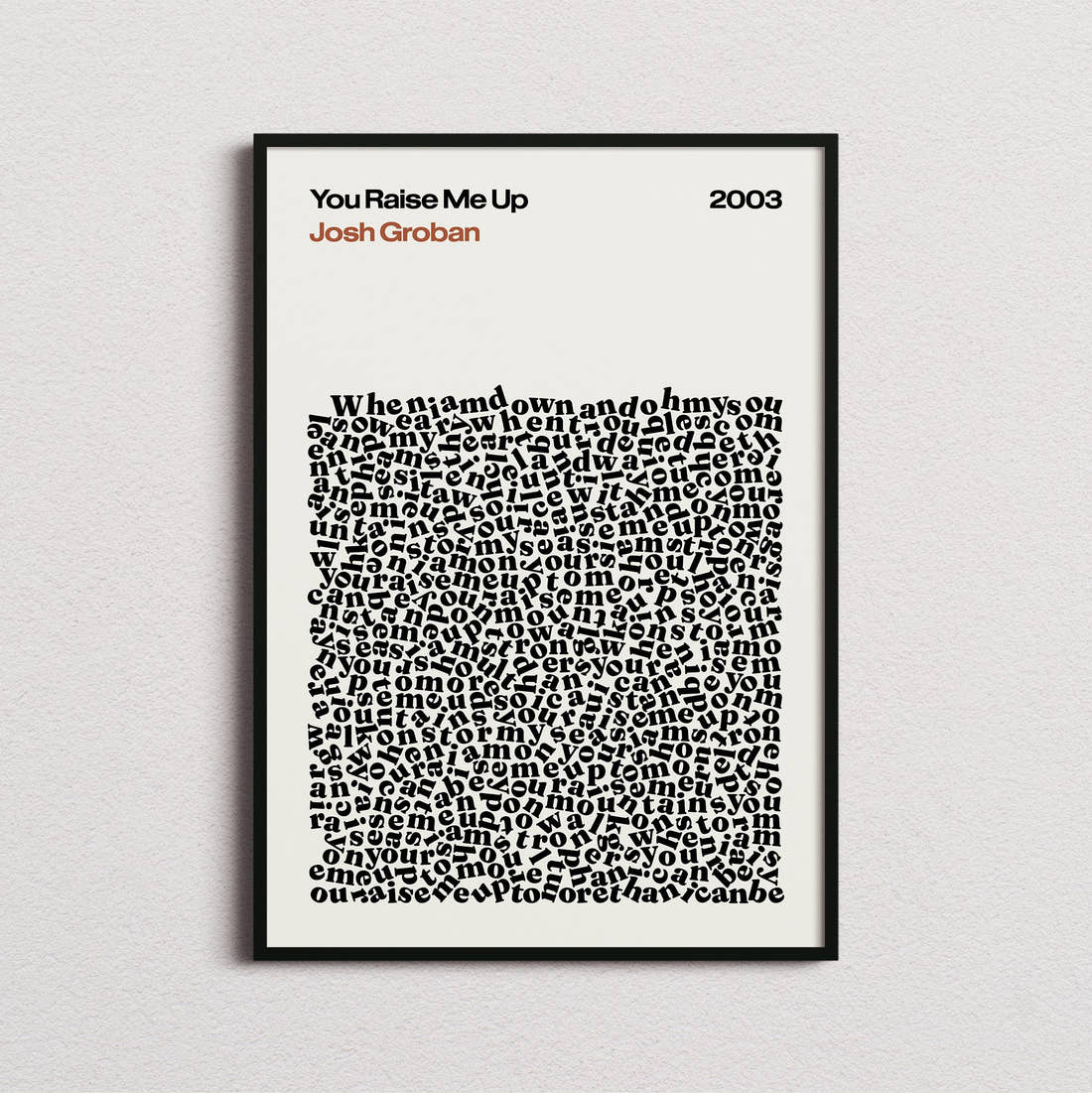 Josh Groban You Raise Me Up Lyric Print in the cream colourway, framed