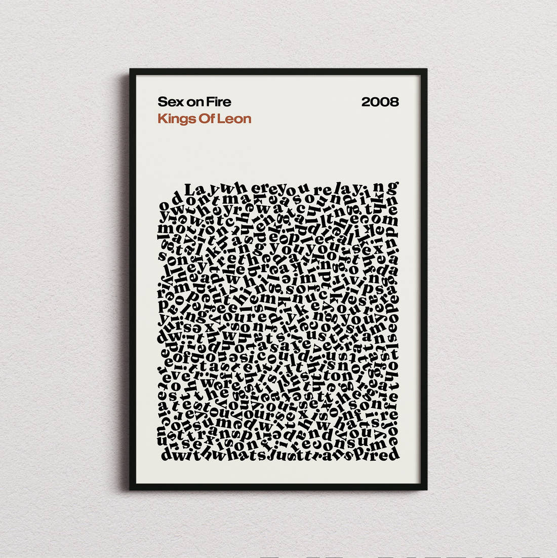 Kings of Leon Sex on Fire Lyric Print in the cream colourway, framed