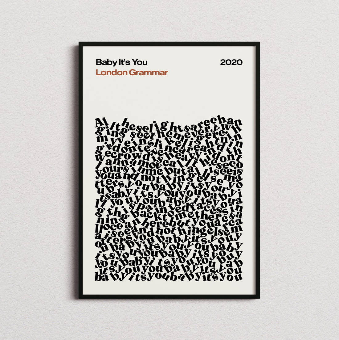 London Grammar Baby It's You Lyric Print in the cream colourway, framed