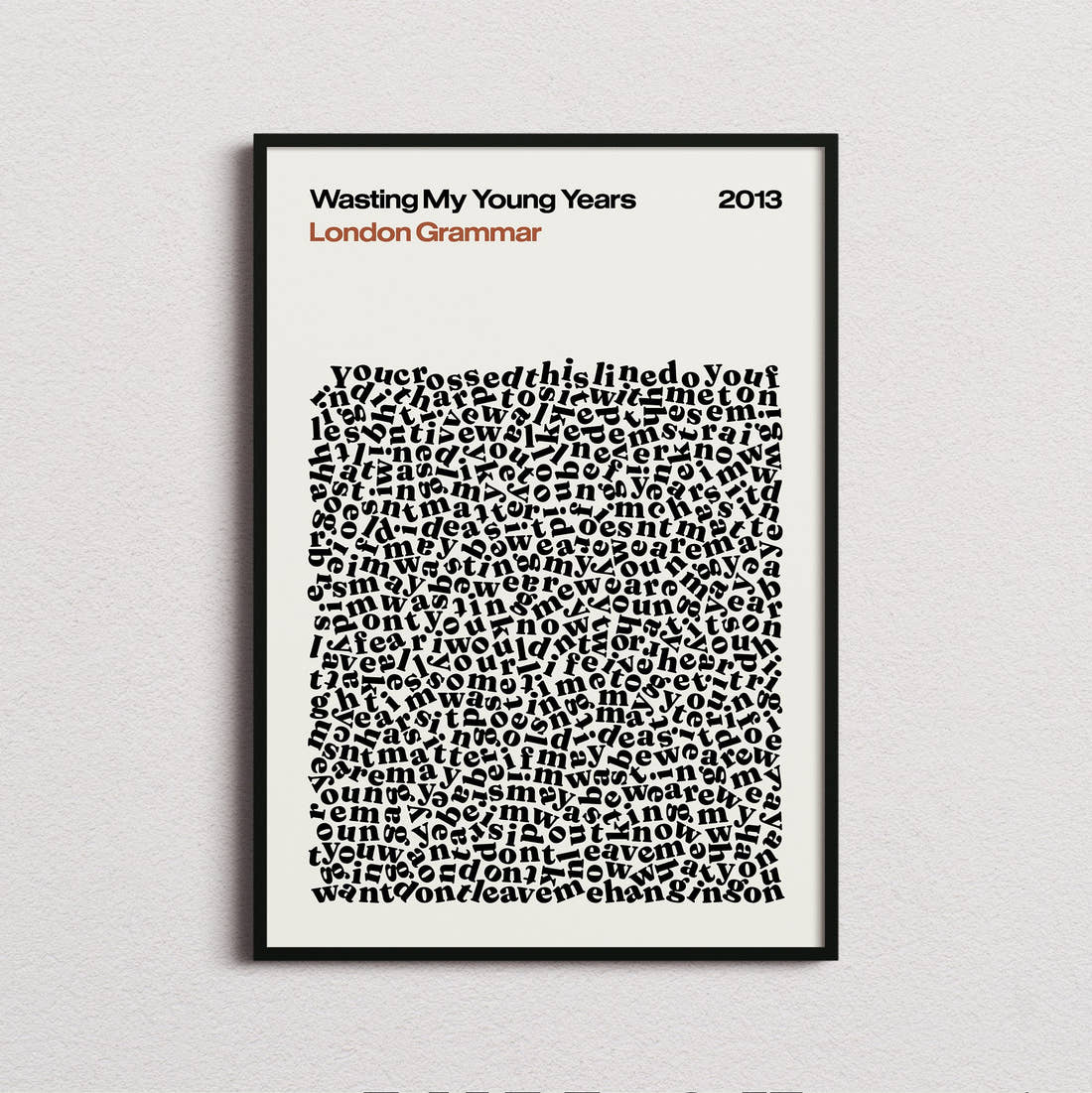 London Grammar Wasting My Young Years Lyric Print in the cream colourway, framed