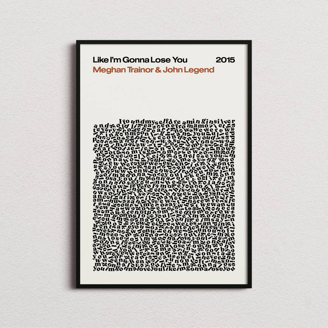Meghan Trainor and John Legend Like I'm Gonna Lose You Lyric Print in the cream colourway, framed