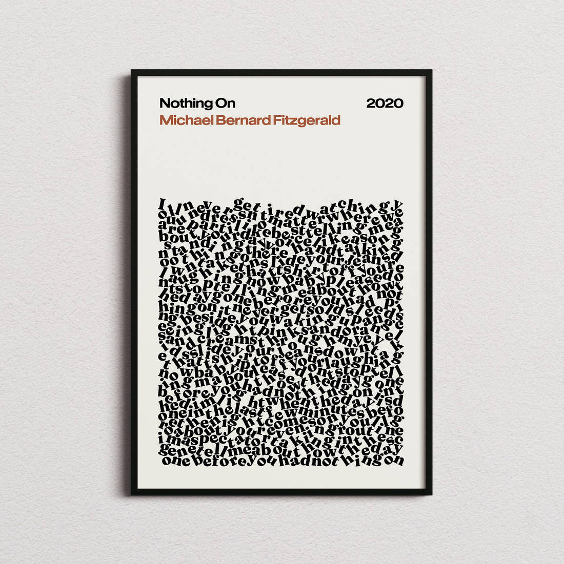 Michael Bernard Fitzgerald Nothing On Lyric Print in the cream colourway, framed