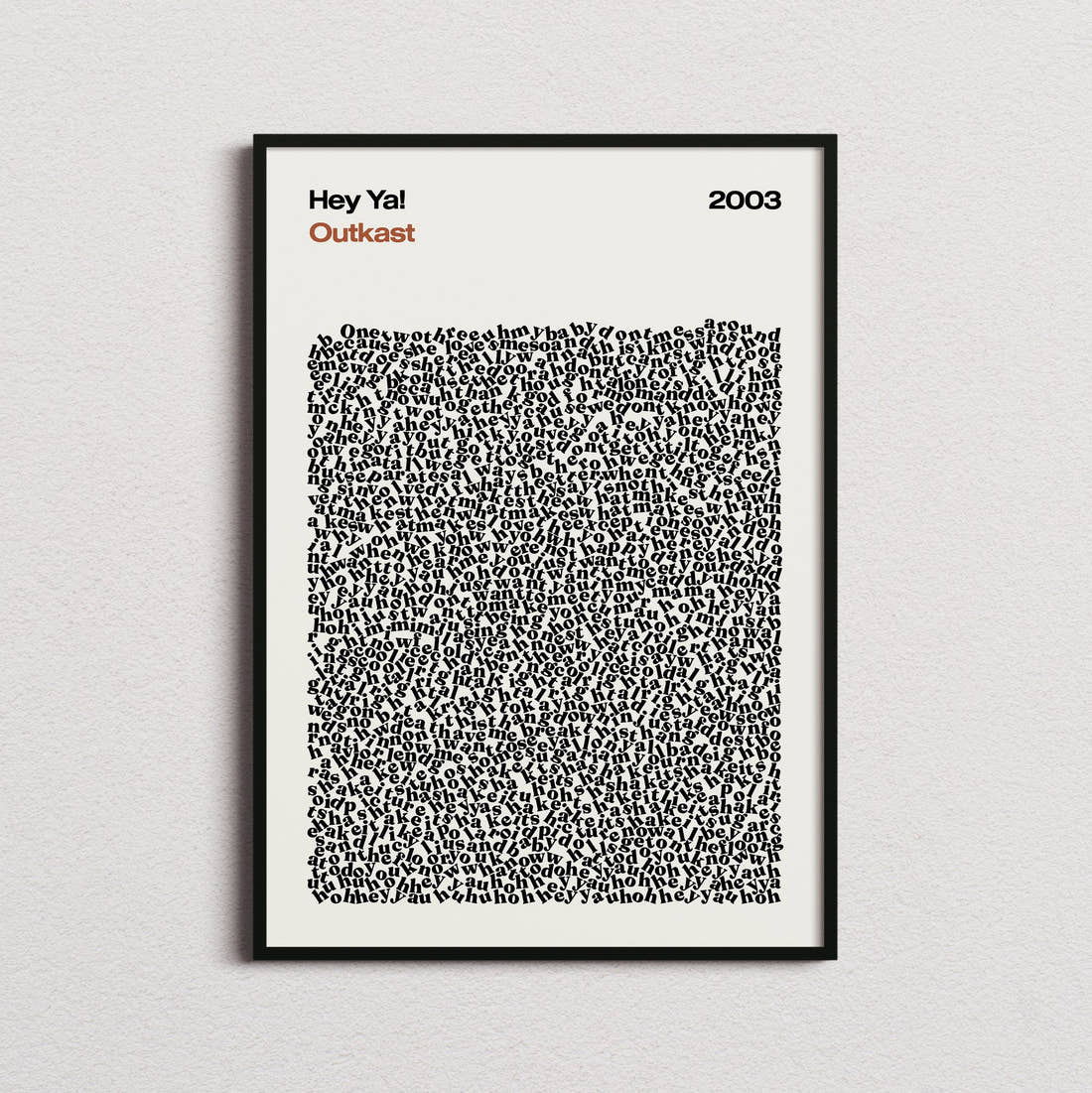 Outkast Hey Ya! Lyric Print in the cream colourway, framed