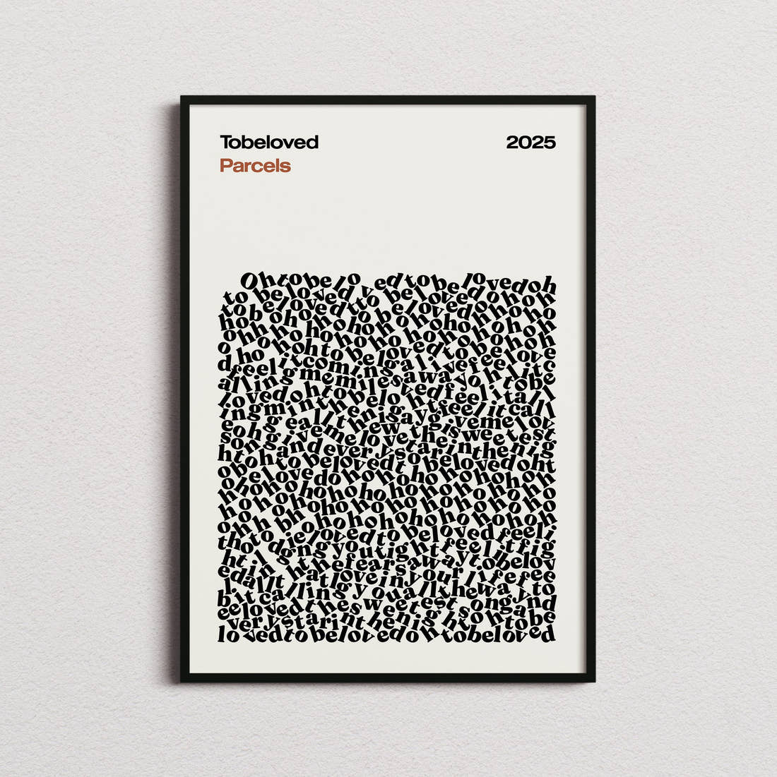 Parcels Tobeloved Lyric Print in the cream colourway, framed