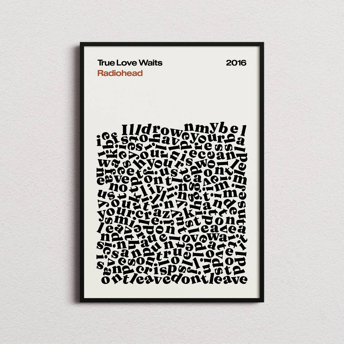 Radiohead True Love Waits Lyric Print in the cream colourway, framed