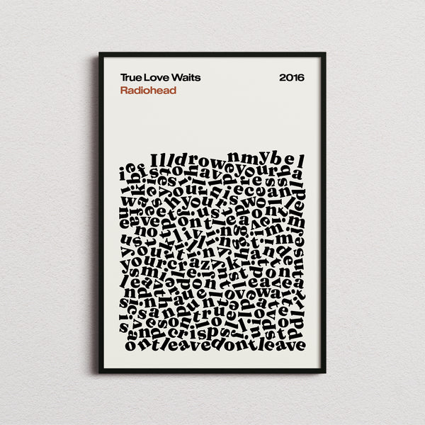 Radiohead True Love Waits Lyric Print