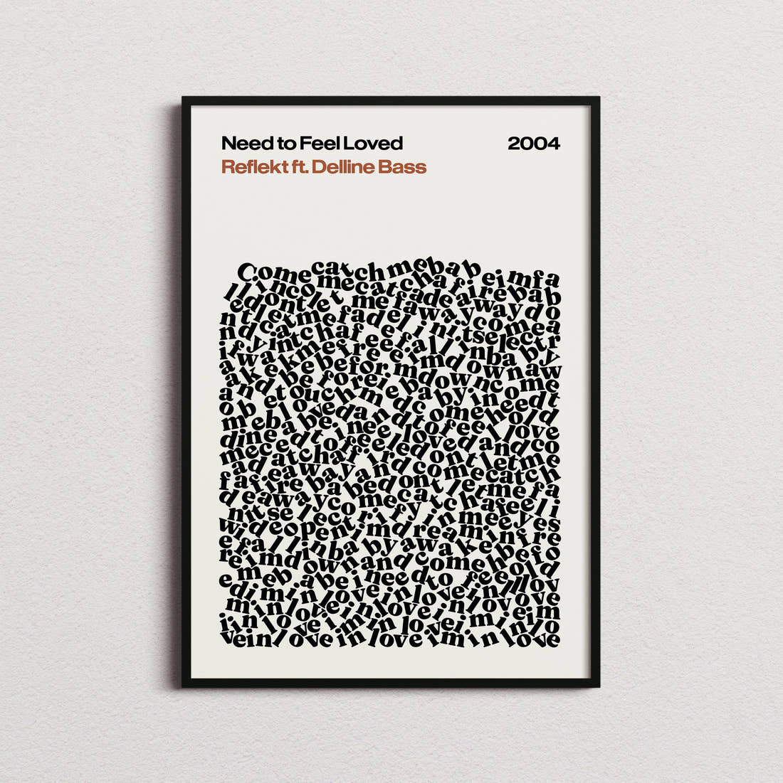 Reflekt ft. Delline Bass Need to Feel Loved Lyric Print in the cream colourway, framed