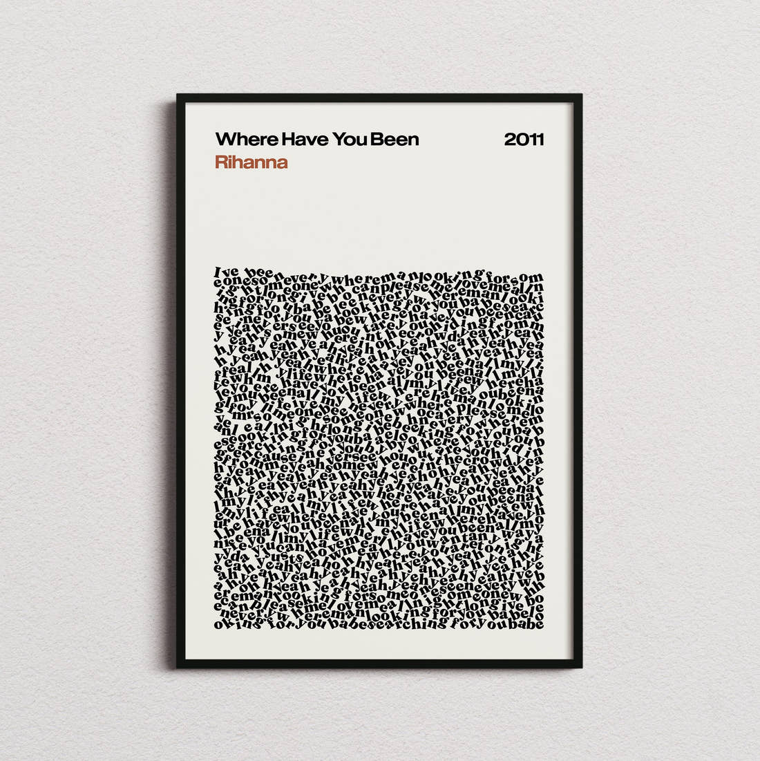 Rihanna Where Have You Been Lyric Print in the cream colourway, framed