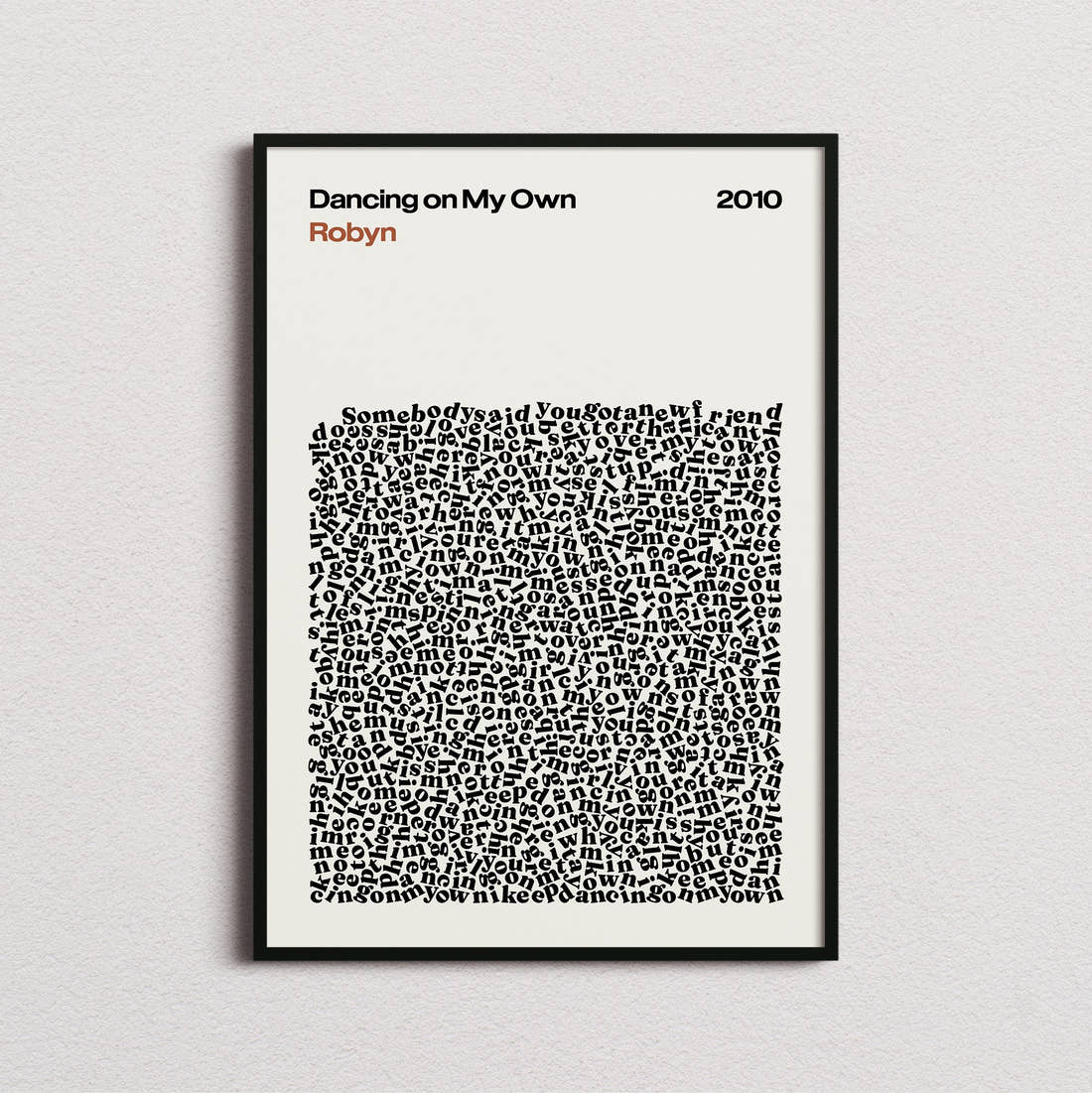 Robyn Dancing on My Own Lyric Print in the cream colourway, framed