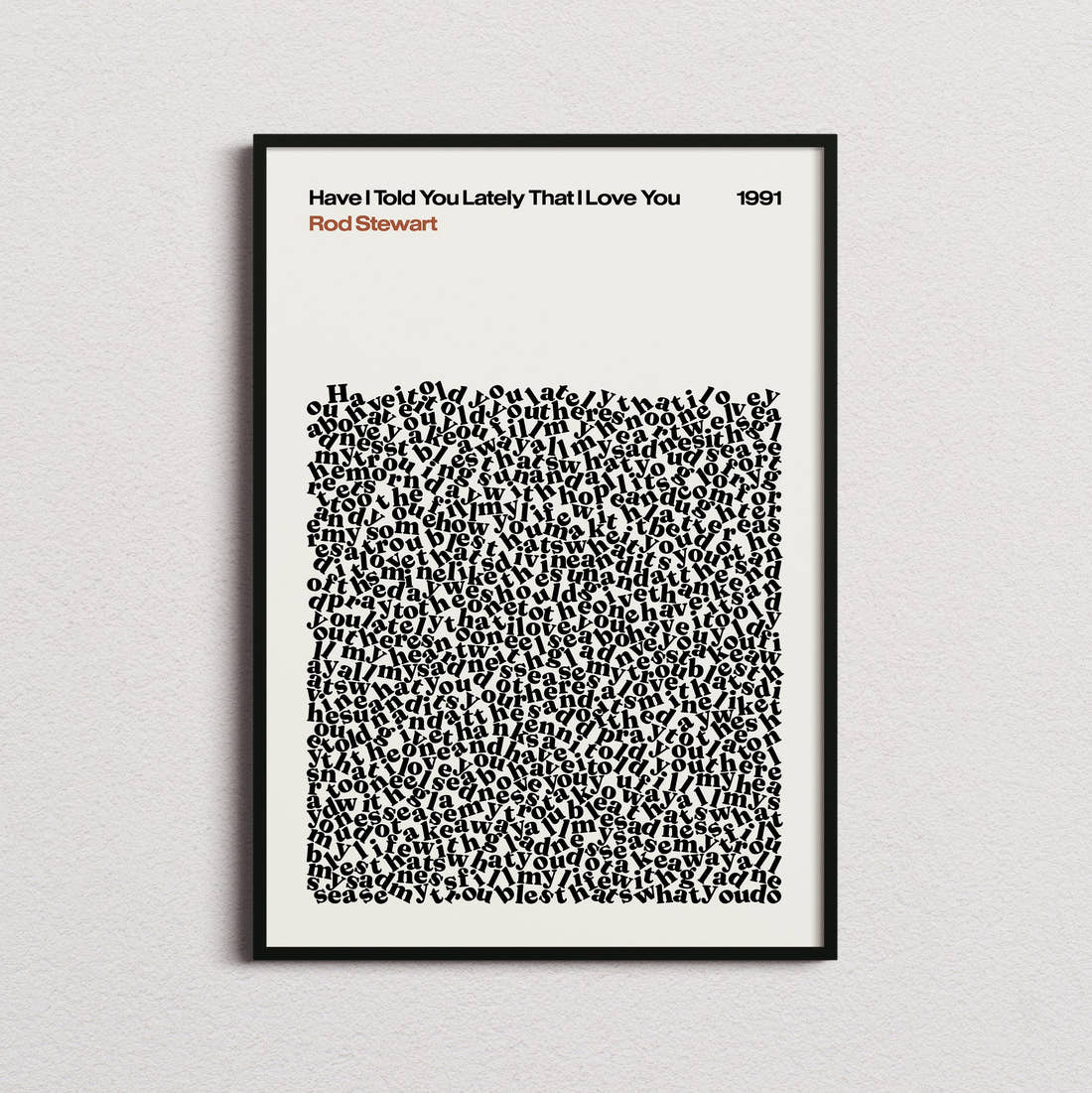 Rod Stewart Have I Told You Lately That I Love You Lyric Print in the cream colourway, framed