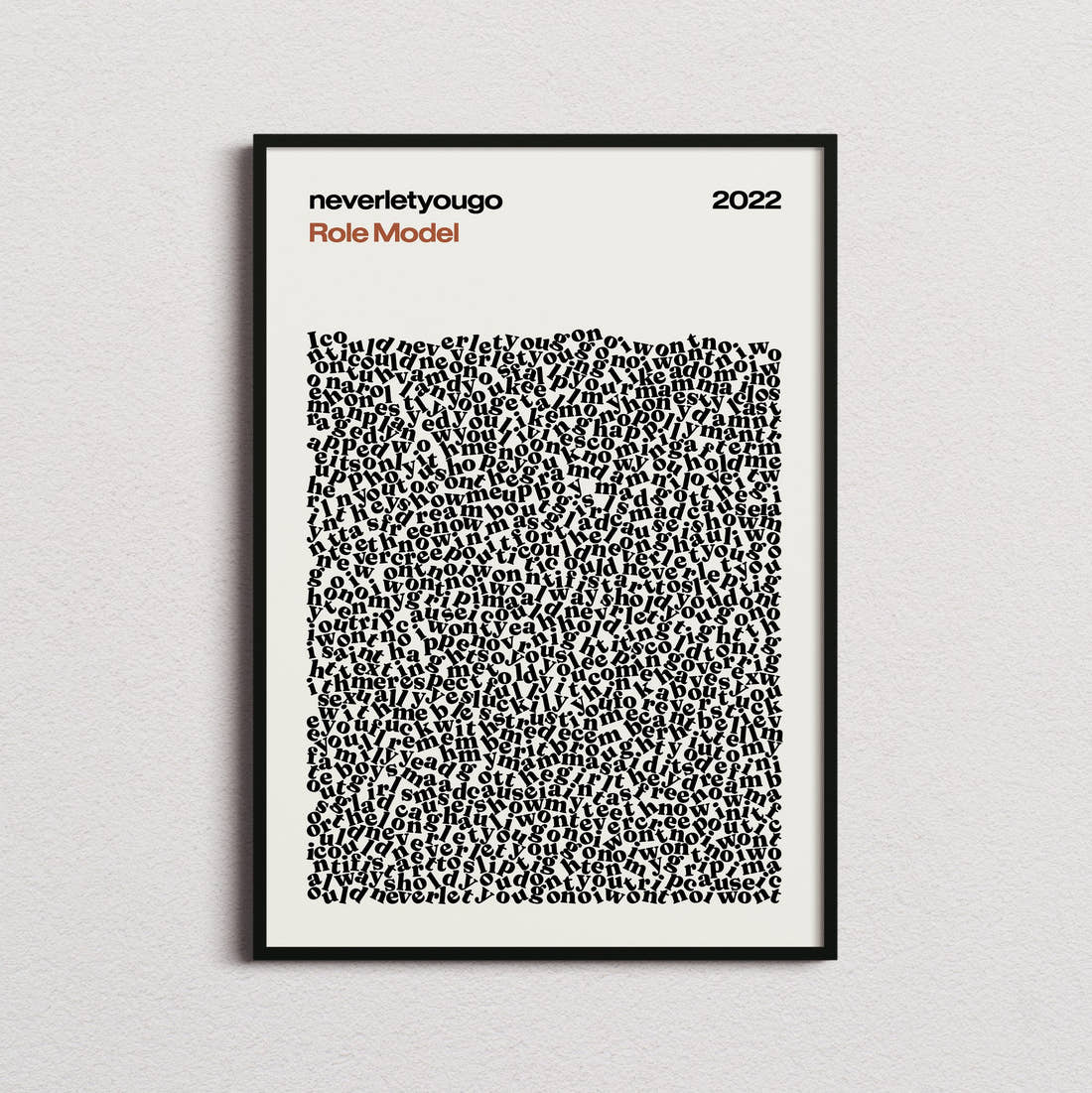 Role Model neverletyougo Lyric Print in the cream colourway, framed
