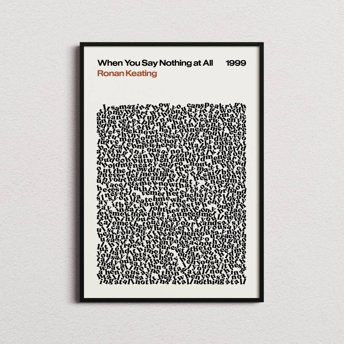 Ronan Keating When You Say Nothing at All Lyric Print in the cream colourway, framed
