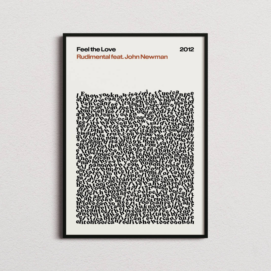 Rudimental feat. John Newman Feel the Love Lyric Print in the cream colourway, framed