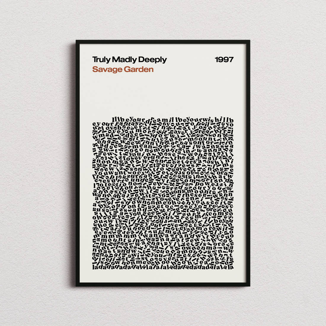 Savage Garden Truly Madly Deeply Lyric Print in the cream colourway, framed