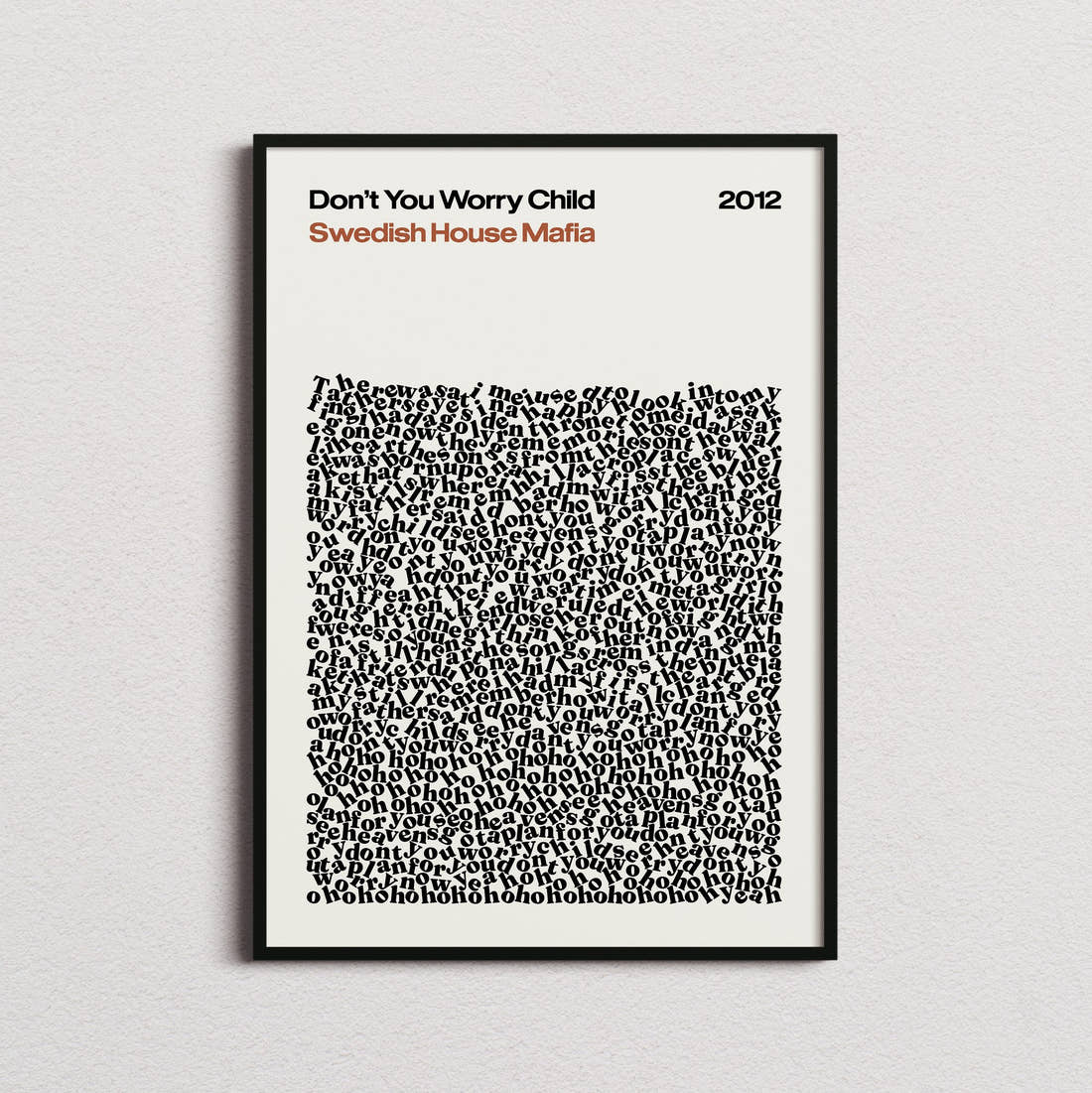 Swedish House Mafia Don't You Worry Child Lyric Print in the cream colourway, framed