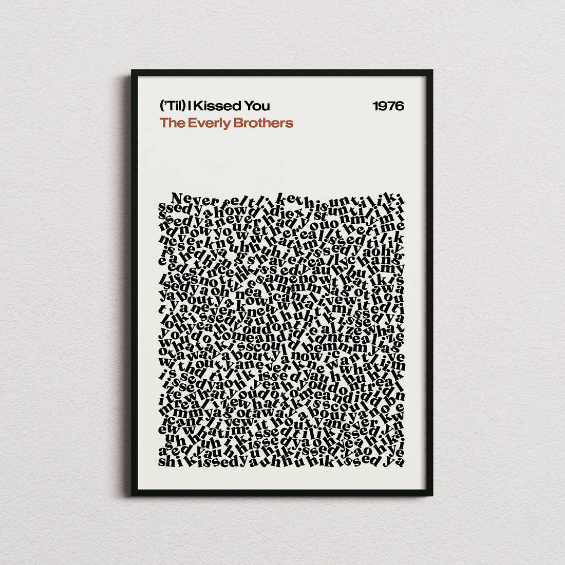 The Everly Brothers ('Til) I Kissed You Lyric Print in the cream colourway, framed