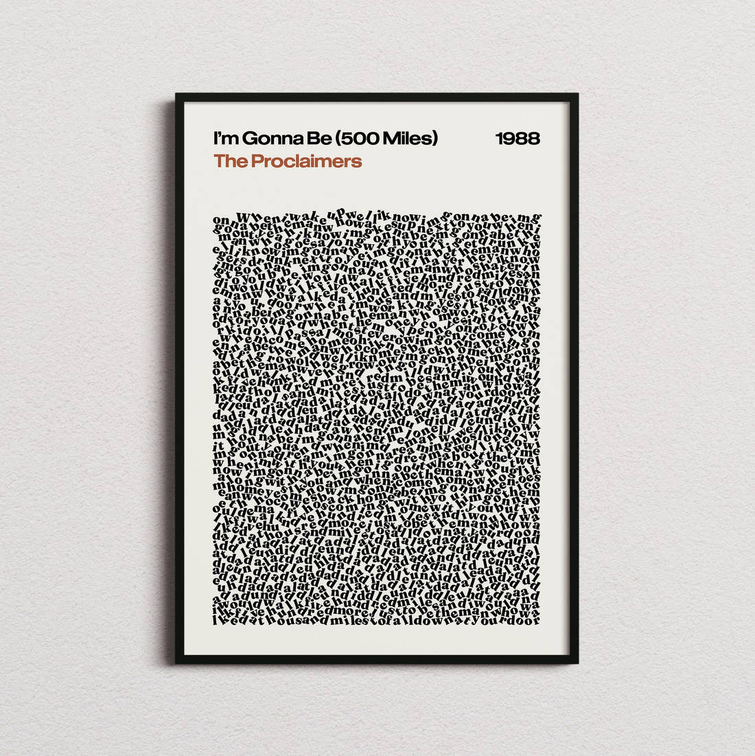 The Proclaimers I'm Gonna Be (500 Miles) Lyric Print in the cream colourway, framed