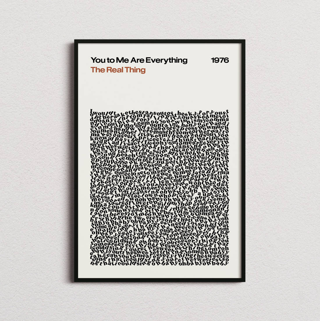 The Real Thing You to Me Are Everything Lyric Print in the cream colourway, framed