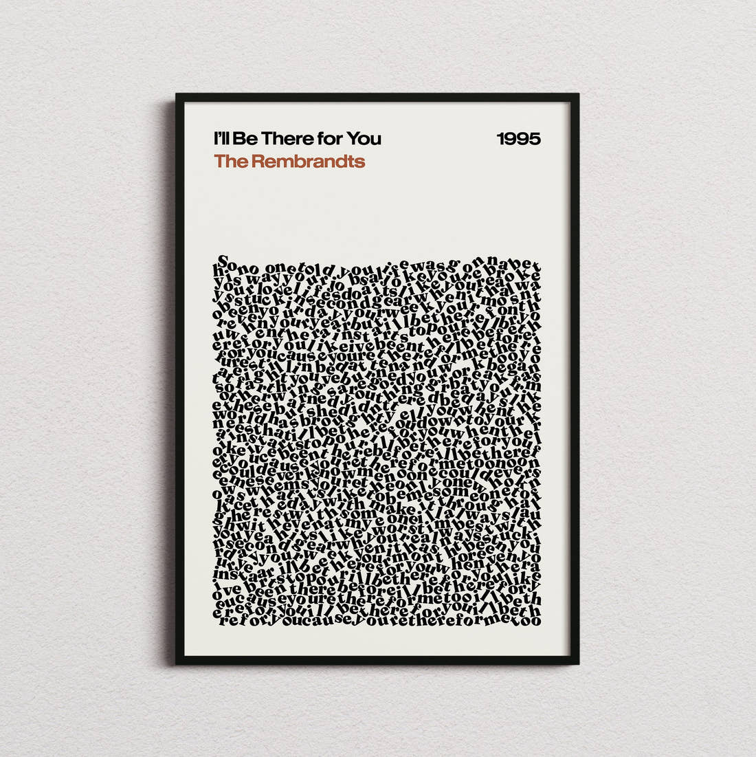 The Rembrandts I'll Be There for You Lyric Print in the cream colourway, framed