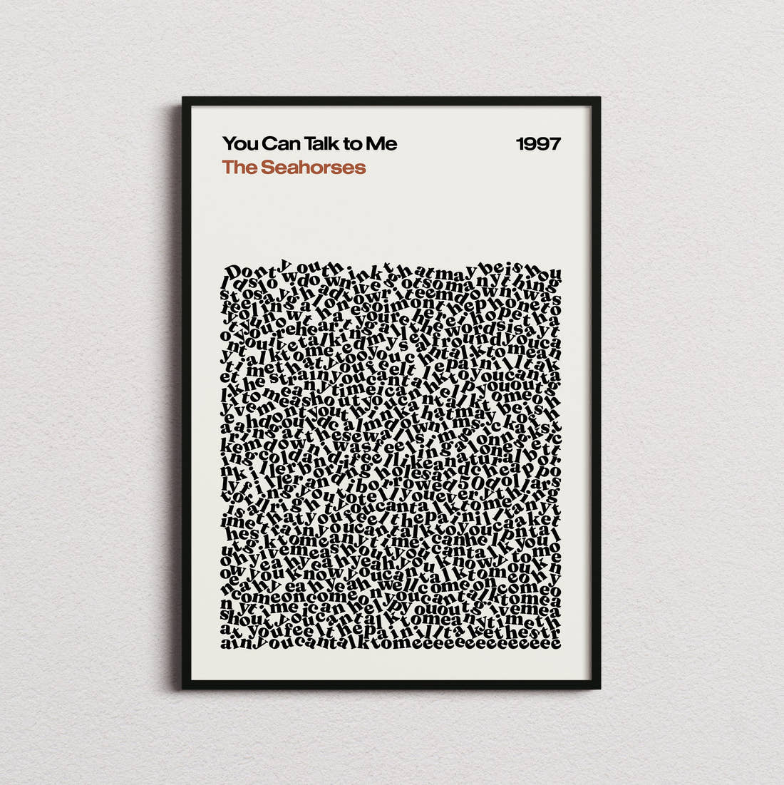 The Seahorses You Can Talk to Me Lyric Print in the cream colourway, framed