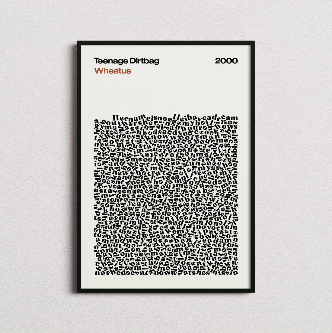 Wheatus Teenage Dirtbag Lyric Print in the cream colourway, framed